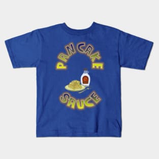 Pancake Sauce by Basement Mastermind Kids T-Shirt